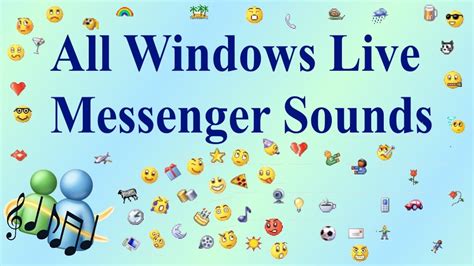 All Windows Live Messenger Msn Sounds 1999 2013 Youtube