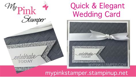 Quick And Elegant Wedding Card Video Tutorial Episode 444 My Pink Stamper