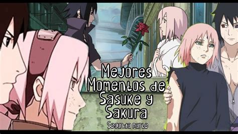 Los Mejores Momentos De Sasuke Y Sakura En La Segunda Parte Youtube