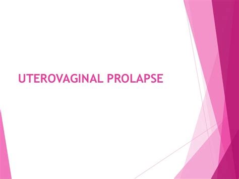 Uterovaginal Prolapse By Dr Rizwan Ullah Khan