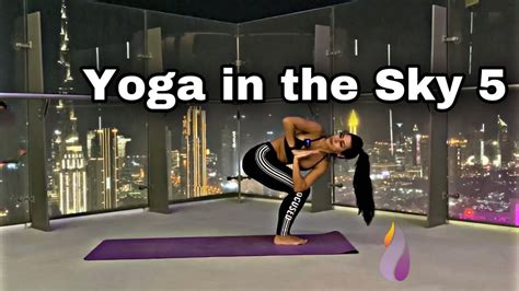 Yoga In The Sky Yoga With Dayana Yogapractice Youtube