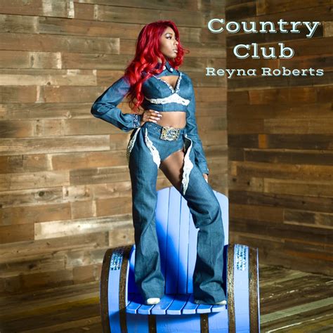‎country Club Single Album By Reyna Roberts Apple Music