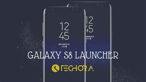 Download And Install Samsung Galaxy S8 Launcher Apk On All Samsung Devices