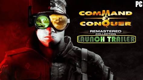 Command And Conquer Remastered Collection Official Launch Trailer Youtube