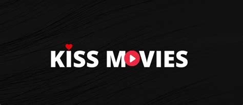 8 Kissmovies Alternatives Watch Free Movies Online Kissmovies