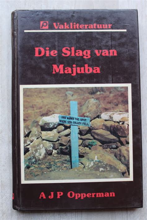 Afrikaans Non Fiction Die Slag Van Majuba A J P Opperman Was Listed