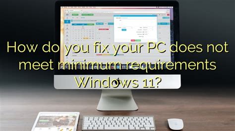 How To Get Windows 11 If Your Pc Does Not Meet Minimum Requirements