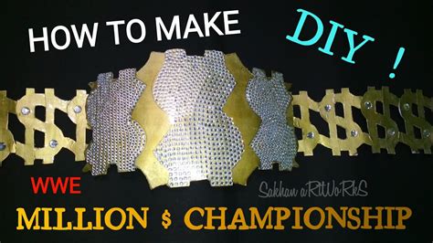 Diy How To Make Wwe Million Dollar Championship Title Belt At Home