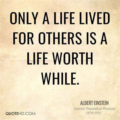The arts are what makes life worth living. Albert Einstein Life Quotes | QuoteHD