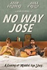 No Way Jose - Film (2015) - SensCritique