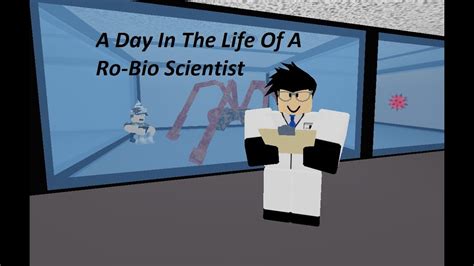 A Day In The Life Of Ro Bio Scientist Roblox Youtube