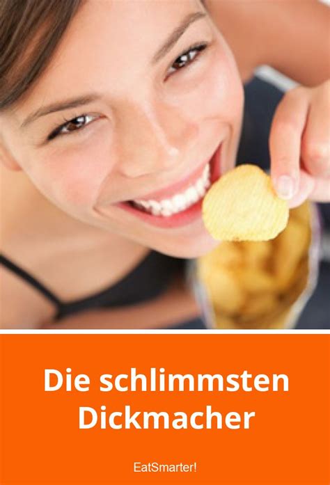 Die schlimmsten Dickmacher