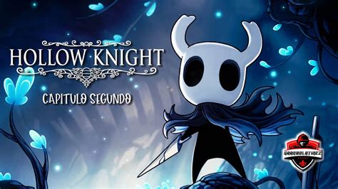 Hollow Knight Gameplay Del Capitulo 2 Ps4 Game Videos