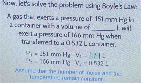 Solved Now Lets Solve The Problem Using Boyles Law A Ga Algebra