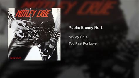 Motley Crue Public Enemy No 1 Youtube
