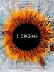 I Origins - film 2014 - AlloCiné