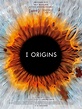 I Origins en Blu Ray : I ORIGINS - AlloCiné