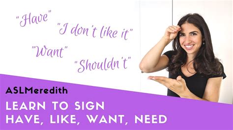 How To Sign Like Want Have Need For Beginners In American Sign