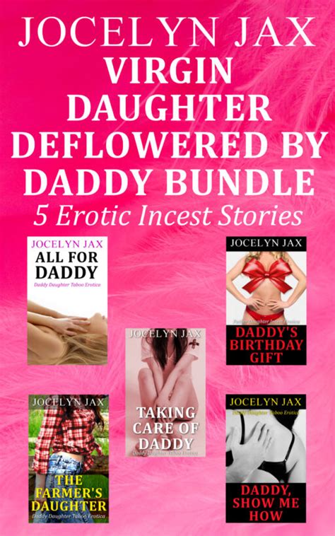Virgin Daughter Deflowered By Daddy Bundle 5 Erotic Incest Stories