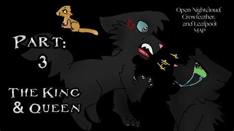 ♦️the King And Queen ♦️ Open Nightcloud Crowfeather And Leafpool Map Youtube
