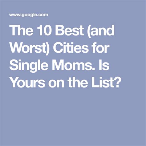The 10 Best And Worst Cities For Single Moms Is Yours On The List