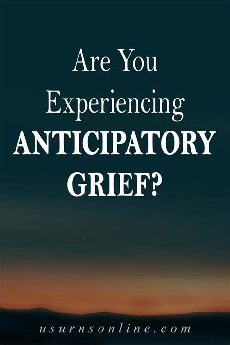 How To Tell If Youre Experiencing Anticipatory Grief Anticipatory