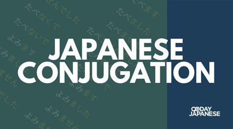 Japanese Conjugation Your Quick Guide On How To Do It