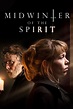 Midwinter of the Spirit - Where to Watch and Stream - TV Guide