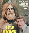 Andre the Giant playing Bigfoot on the Six Million Dollar Man. : r ...