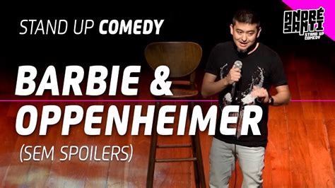 Barbie And Oppenheimer Sem Spoilers André Santi Stand Up Comedy