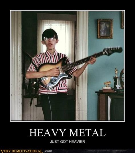 Heavy Metal Very Demotivational Demotivational Posters