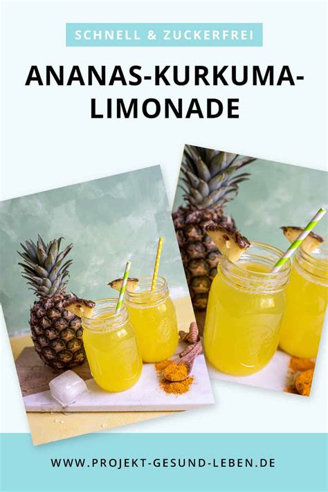 Rezept Ananas Kurkuma Limonade Perfekt für den Sommer Projekt