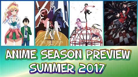 Anime Summer Season Preview 2017 Youtube