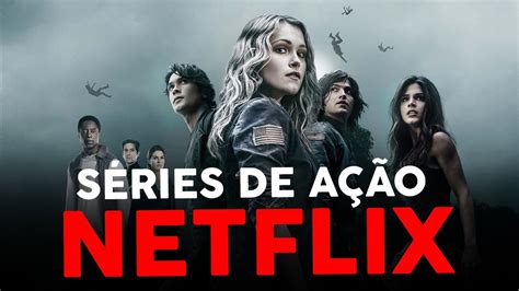 10 Melhores SÉries De AÇÃo Na Netflix 2020 Youtube