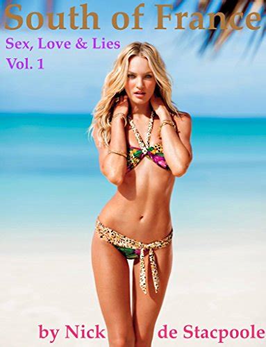 South Of France Sex Love And Lies Vol1 Ebook De Stacpoole Nick