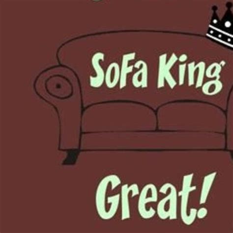 Sayings Like I Am Sofa King We Todd Did Baci Living Room