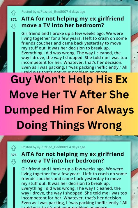 Guy Won T Help His Ex Move Her Tv After She Dumped Him For Always Doing