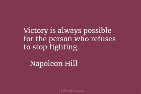 Napoleon Hill Quote Victory Is Always Possible For The Person Who