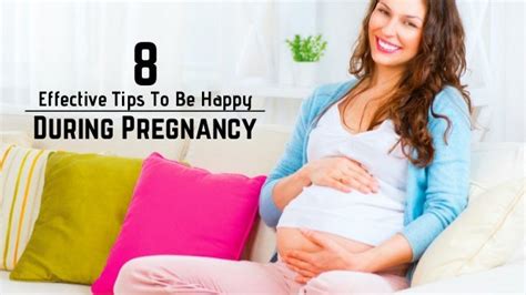 8 Effective Tips To Be Happy During Pregnancy