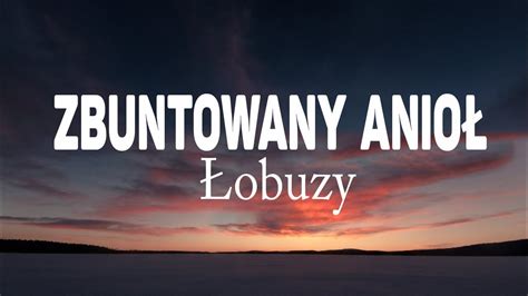 Obuzy Zbuntowany Anio Tekst Lyrics Youtube