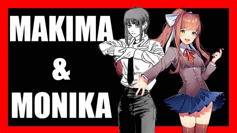 The Similarities Between Monika And Makima Ddlc X Chainsaw Man Youtube