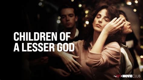 Children Of A Lesser God 1986 Afi Movie Club American Film Institute