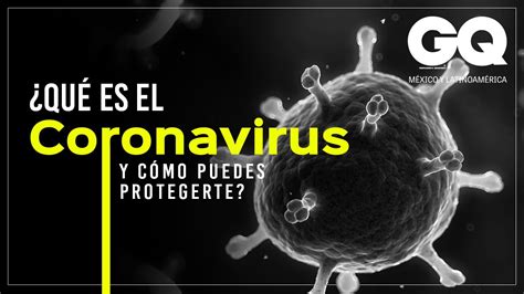 ¿qué Es El Coronavirus Cómo Se Contagia Y Cómo Evitarlo