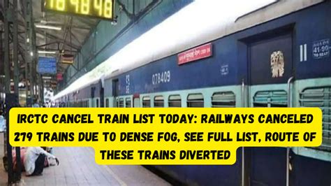 Irctc Cancel Train List Today Railways Canceled Trains Due To
