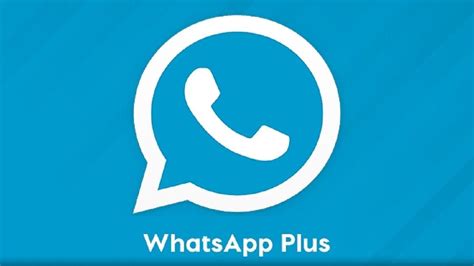 Whatsapp Plus Cómo Descargarlo Y Todo Sobre La última Versión De La