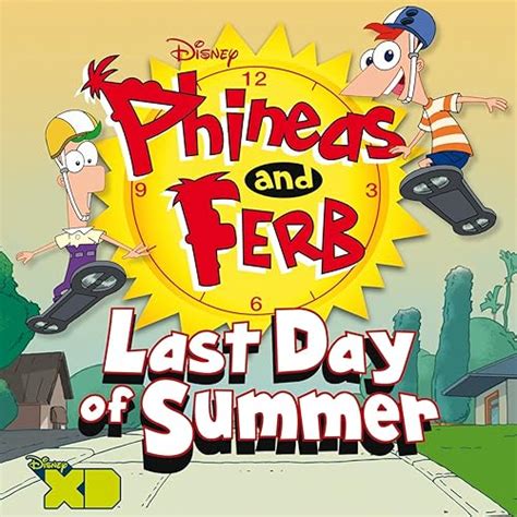 Phineas And Ferb Last Day Of Summer Original Soundtrack Di Various