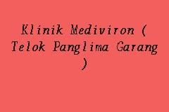 Jalan waja 14, 42500 telok panglima garang, selangor, malaysia. Klinik Mediviron (Telok Panglima Garang), Klinik in Kuala ...