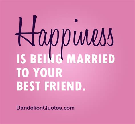 52 quotes for newly married couple. Being Married To Your Best Friend Quotes. QuotesGram