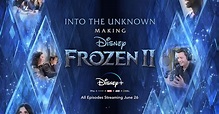 Into The Unknown :The Making Of Frozen 2 Disney + Review