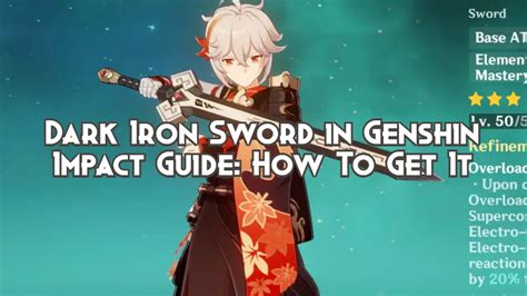 Dark Iron Sword In Genshin Impact Guide How To Get It Playing History